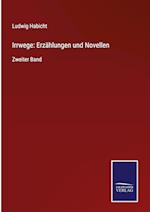 Irrwege: Erzählungen und Novellen