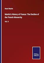 Martin's History of France: The Decline of the French Monarchy