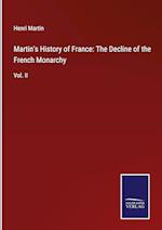 Martin's History of France: The Decline of the French Monarchy