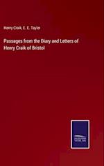 Passages from the Diary and Letters of Henry Craik of Bristol