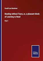 Reading without Tears, or, a pleasant Mode of Learning to Read