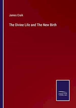 The Divine Life and The New Birth