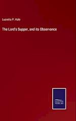 The Lord's Supper, and its Observance