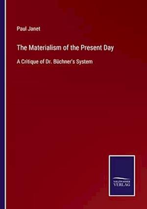 The Materialism of the Present Day