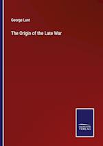 The Origin of the Late War