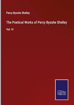 The Poetical Works of Percy Bysshe Shelley