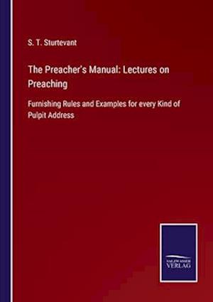 The Preacher's Manual: Lectures on Preaching