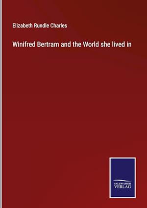 Winifred Bertram and the World she lived in