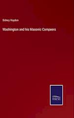 Washington and his Masonic Compeers