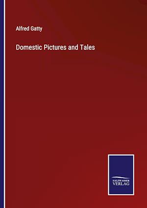 Domestic Pictures and Tales