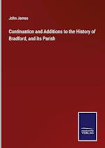 Continuation and Additions to the History of Bradford, and its Parish