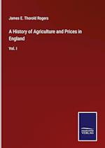 A History of Agriculture and Prices in England:Vol. I 