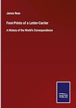 Foot-Prints of a Letter-Carrier:A History of the World's Correspondence 
