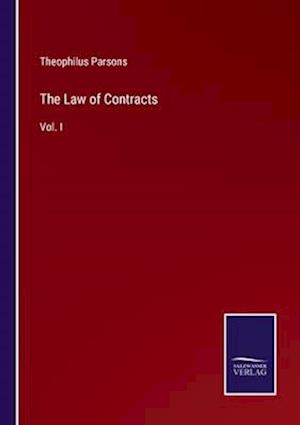 The Law of Contracts:Vol. I
