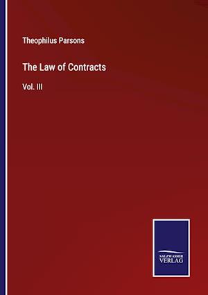 The Law of Contracts:Vol. III