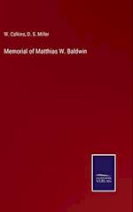 Memorial of Matthias W. Baldwin