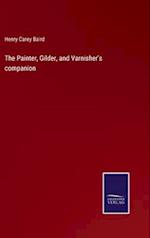 The Painter, Gilder, and Varnisher's companion