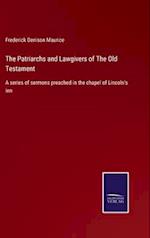 The Patriarchs and Lawgivers of The Old Testament
