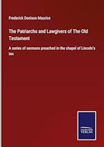 The Patriarchs and Lawgivers of The Old Testament