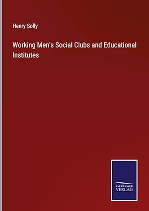 Working Men's Social Clubs and Educational Institutes