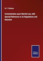 Commentaries upon Martial Law, with Special Reference to its Regulations and Restraint