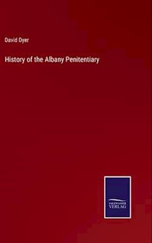 History of the Albany Penitentiary