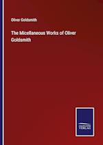 The Micellaneous Works of Oliver Goldsmith