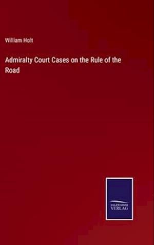Admiralty Court Cases on the Rule of the Road