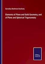 Elements of Plane and Solid Geometry, and of Plane and Spherical Trigonometry