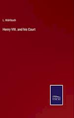 Henry VIII. and his Court