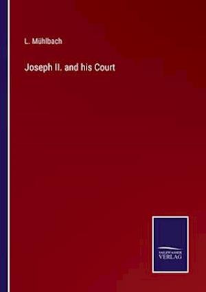 Joseph II. and his Court