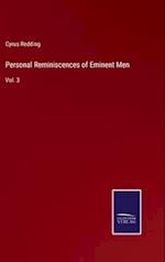 Personal Reminiscences of Eminent Men