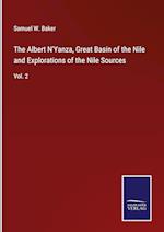 The Albert N'Yanza, Great Basin of the Nile and Explorations of the Nile Sources