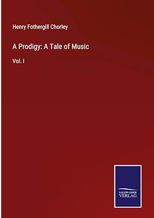 A Prodigy: A Tale of Music