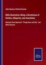 Bible Illustration: Being a Storehouse of Similes, Allegories, and Anecdotes
