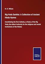 Rig-Veda Sanhita: A Collection of Ancient Hindu Hymns