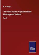 The Vishnu Purana: A System of Hindu Mythology and Tradition