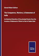 The Conquerors, Warriors, & Statesmen of India