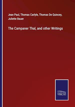 The Campaner Thal, and other Writings