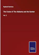 The Cruise of The Alabama and the Sumter