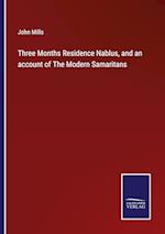 Three Months Residence Nablus, and an account of The Modern Samaritans