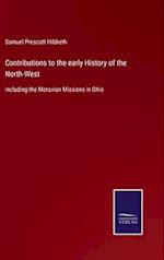 Contributions to the early History of the North-West
