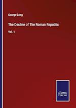 The Decline of The Roman Republic