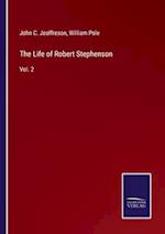 The Life of Robert Stephenson