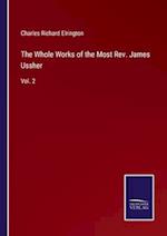 The Whole Works of the Most Rev. James Ussher