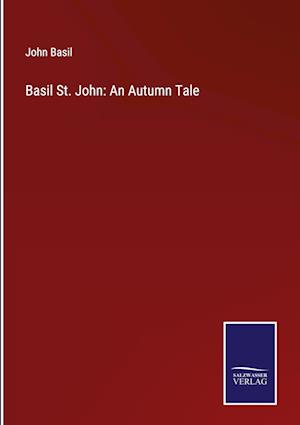 Basil St. John: An Autumn Tale