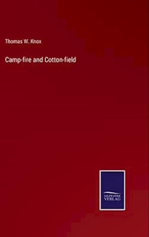Camp-fire and Cotton-field