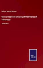 General Todleben's History of the Defence of Sebastopol