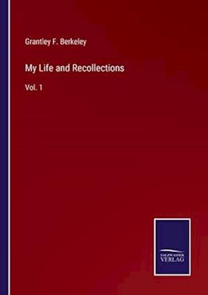 My Life and Recollections