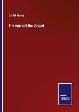 The Age and the Gospel